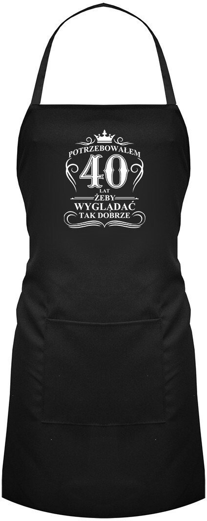 Garibald Potrzebowałem 40 lat, żeby wyglądać tak dobrze - fartuch z nadrukiem