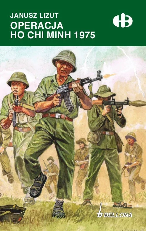 Janusz Lizut Operacja Ho Chi Minh 1974-1975