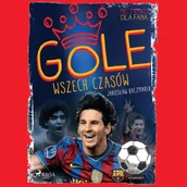 Audiobooki dla dzieci i młodzieży - Gole wszech czasów - miniaturka - grafika 1