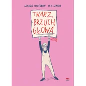 Komiksy dla dorosłych - Kultura gniewu Twarz, brzuch, głowa Wanda Hagedorn, Ola Szmida - miniaturka - grafika 1