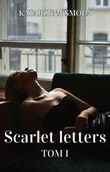Powieści sensacyjne - Scarlet letters. Tom 1 - Katarzyna Smoła - książka - miniaturka - grafika 1