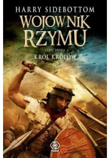 Wojownik Rzymu część 2 Król królów - Felietony i reportaże - miniaturka - grafika 1