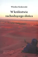 Książki medyczne - Krakowski Wiesław W królestwie zachodzącego słońca - miniaturka - grafika 1