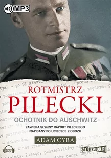 Rotmistrz Pilecki. Ochotnik do Auschwitz - Audiobooki - biografie - miniaturka - grafika 1