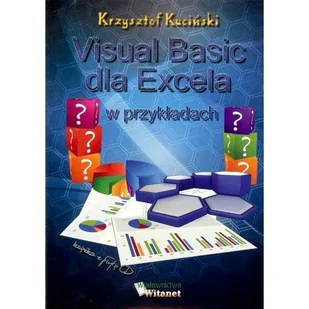 Witanet Visual Basic dla Excela w przykładach - odbierz ZA DARMO w jednej z ponad 30 księgarń! - Aplikacje biurowe - miniaturka - grafika 1