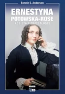 Biografie i autobiografie - Ernestyna Potowska-Rose. Kobieta z przyszłości - miniaturka - grafika 1