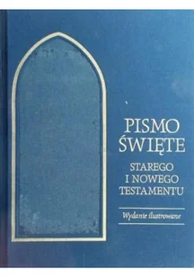 Pismo Święte Starego i Nowego Testamentu Wydanie ilustrowane - Religia i religioznawstwo - miniaturka - grafika 1