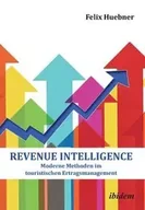 Ekonomia - ibidem-Verlag Haunschild Schoen GbR Revenue Intelligence. Moderne Methoden im touristischen Ertragsmanagement - Felix Huebner - miniaturka - grafika 1
