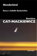 Biografie i autobiografie - Universitas Wunderkind. Rzecz o Adolfie Bocheńskim Stanisław Cat-Mackiewicz - miniaturka - grafika 1