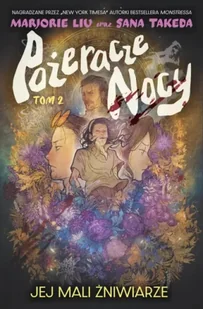 Jej mali żniwiarze. Pożeracze nocy. Tom 2 - Mariorie Liu - Komiksy dla dorosłych - miniaturka - grafika 1
