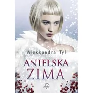 Powieści - ANIELSKA ZIMA Aleksandra Tyl - miniaturka - grafika 1