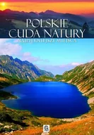 Albumy krajoznawcze - Polskie cuda natury. Najpiękniejsze miejsca - miniaturka - grafika 1