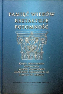 Pamięć wieków kształtuje potomność - Historia świata - miniaturka - grafika 1