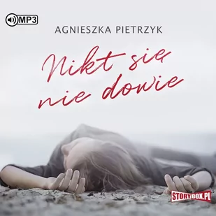 StoryBox.pl Nikt się nie dowie. Audiobook Agnieszka Pietrzyk - Audiobooki - kryminał, sensacja, thriller - miniaturka - grafika 1