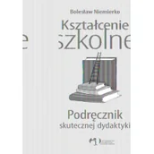 Podręczniki dla szkół wyższych - Kształcenie szkolne Podręcznik skutecznej dydaktyki - miniaturka - grafika 1