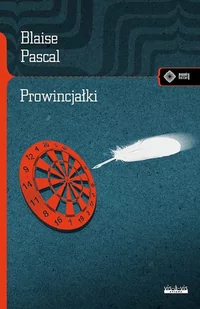 vis-a-vis Etiuda Prowincjałki - Blaise Pascal - Felietony i reportaże - miniaturka - grafika 1
