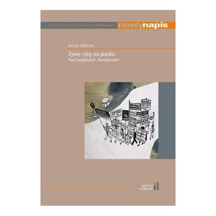 Instytut Literatury Żywe ryby na piasku. Poeci londyńskich "Kontynentów" SIKORA JERZY - Poezja - miniaturka - grafika 2