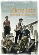 Prawo - Złote lata polskiej chuliganerii 1950-1960 Ambroziewicz Piotr - miniaturka - grafika 1