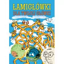 Łamigłówki Dla Twojej Główki Praca zbiorowa - Poradniki hobbystyczne - miniaturka - grafika 1