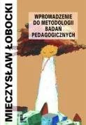 Wprowadzenie do Metodologii Badań Pedagogicznych - Podręczniki dla szkół wyższych - miniaturka - grafika 1