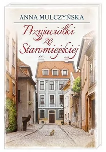 Nasza Księgarnia Przyjaciółki ze Staromiejskiej - Anna Mulczyńska - Literatura przygodowa - miniaturka - grafika 2