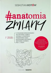 Sebastian Kotow Anatomia zmiany - Sebastian Kotow - Biznes - miniaturka - grafika 1