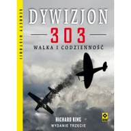 Historia świata - Dywizjon 303 Walka I Codzienność Wyd 3 Richard King - miniaturka - grafika 1