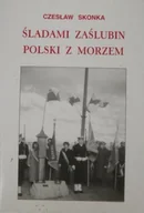 Historia świata - Śladami zaślubin Polski z morzem - miniaturka - grafika 1
