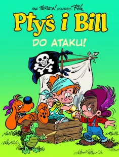 Do Ataku Ptyś I Bill Tom 1 Praca zbiorowa - Książki o kulturze i sztuce - miniaturka - grafika 1