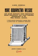 Technika - Nowe budownictwo wiejskie. Reprint 1915 - miniaturka - grafika 1