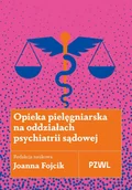 Książki medyczne - Opieka pielęgniarska na oddziałach psychiatrii sądowej - Joanna Fojcik - książka - miniaturka - grafika 1