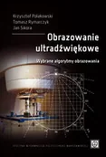 Technika - Obrazowanie ultradźwiękowe. Wybrane algorytmy obrazowania - miniaturka - grafika 1