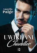 Wydawnictwo Kobiece Chandler. Uwikłani - Laurelin Paige