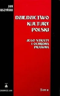 Dziedzictwo kultury Polski. Jego straty i ochrona prawna. Tom 1 / 2 - Prawo - miniaturka - grafika 1