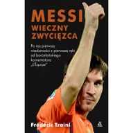 Biografie i autobiografie - Messi wieczny zwycięzca - miniaturka - grafika 1