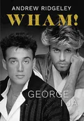 Biografie i autobiografie - Wham! George i ja (pocket) - miniaturka - grafika 1