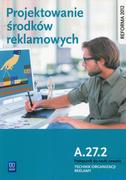 Inne - WSiP Projektowanie środków reklamowych A.27.2 Podręcznik do nauki zawodu Technik organizacji reklamy - miniaturka - grafika 1