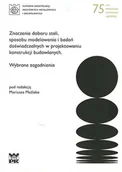Technika - Znaczenie doboru stali, sposobu modelowania i badań doświadczalnych w projektowaniu konstrukcji budowlanych - miniaturka - grafika 1
