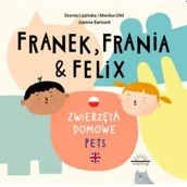 Książki edukacyjne - Widnokrąg Franek, Frania i Felix. Zwierzęta domowe Dorota Lipińska, Monika Ufel, Joanna Bartosik - miniaturka - grafika 1