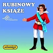 Audiobooki dla dzieci i młodzieży - Rubinowy książę - miniaturka - grafika 1