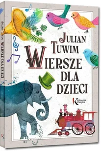 Julian Tuwim. Wiersze dla dzieci - Baśnie, bajki, legendy - miniaturka - grafika 1
