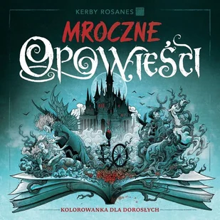 Mroczne opowieści. Kolorowanka dla dorosłych - Poradniki hobbystyczne - miniaturka - grafika 1