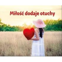 Perełka 324 - Miłość dodaje otuchy - Aforyzmy i sentencje - miniaturka - grafika 1