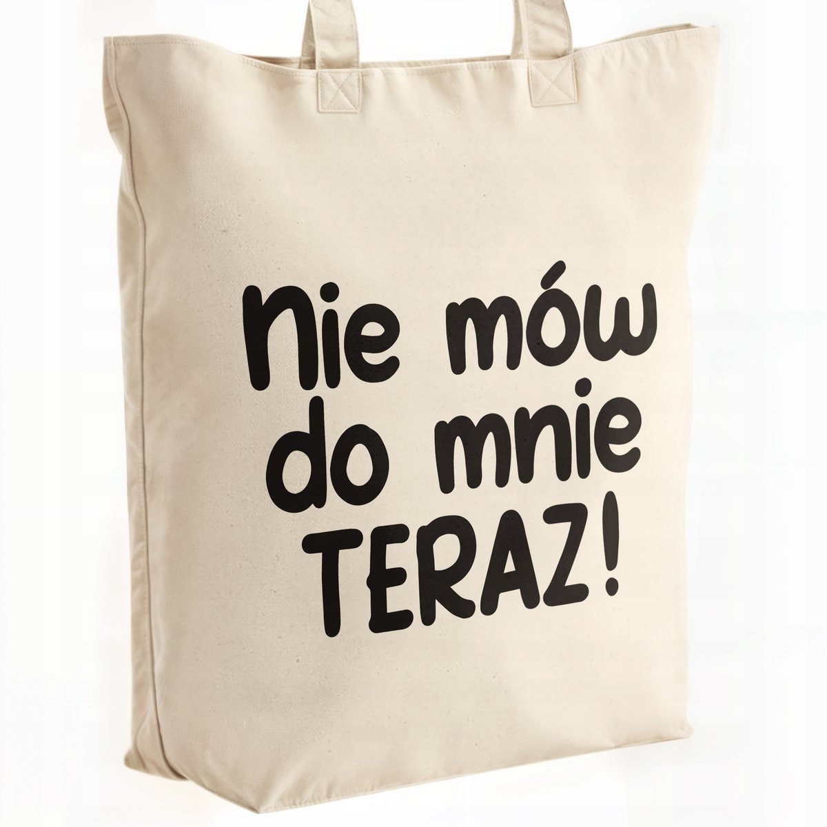 Torba bawełniana premium Nie Mów Do Mnie Teraz Zabawny Prezent