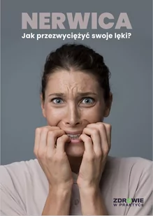 Nerwica. Jak przezwyciężyć swoje lęki? - E-booki - poradniki - miniaturka - grafika 1