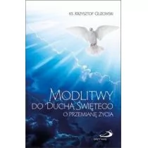 Guzowski Ks. Krzyztof Modlitwy do Ducha |więtego o przemianę życia - Religia i religioznawstwo - miniaturka - grafika 1
