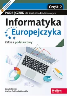 Helion Informatyka Europejczyka LO ZP cz.2 HELION Danuta Korman, Grażyna Szabłowicz-Zawadzka - Podręczniki dla liceum - miniaturka - grafika 1