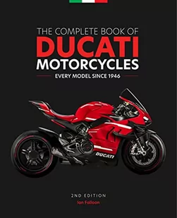 Complete Book of Ducati Motorcycles: Every Model Since 1946 - Pozostałe książki - miniaturka - grafika 1