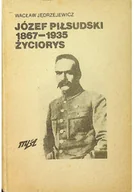 Biografie i autobiografie - Józef Piłsudski 1867 - 1935 Życiorys Przedruk - miniaturka - grafika 1