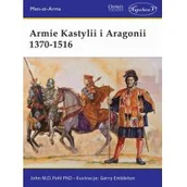 Powieści - Napoleon V Armie Kastylii i Aragonii 1370-1516 - Pohl John M.D. - miniaturka - grafika 1